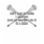 Lacrosse Girls Hate T-Shirt
