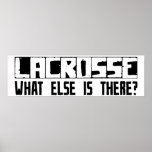 Lacrosse What Else Is There? Poster