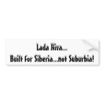 Lada Niva...Built for Siberia...not Suburbia! bumper stickers