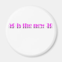 Ladies 50 is the new 30 Birthday design Refrigerator Magnets
