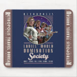 Ladies' World Domination Society Mouse Pad