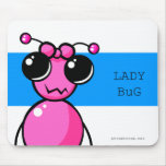Lady BuG mousepads
