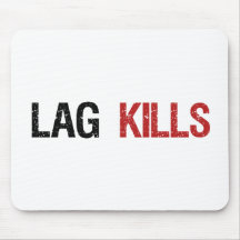 Lag Kills Gamers Mouse Mats
