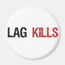 Lag Kills Gamers Refrigerator Magnets