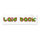 Laid Back bumper stickers