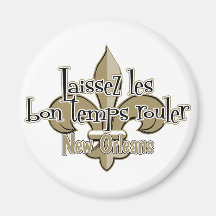 Laissez le bon temps rouler fridge magnet