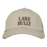 LAKE BULLY - EMBROIDERED HAT