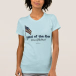 Land Of The Free Home Of The Brave Shirts