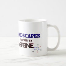 Landscaper Powered by caffeine Coffee Mugs