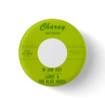 Larry & The Blue Notes - In And Out Pinback Button