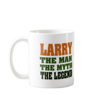 LARRY - the Man, the Myth, the Legend Mug