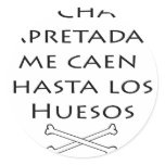 Las Chavas Apretadas Me Caen Hasta Los Huesos stickers