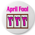 Las Vegas 777 April Fool Button HOT PINK