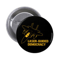 Laser-Guided Democracy / Peace through Firepower buttons