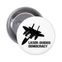 Laser-Guided Democracy / Peace through Firepower buttons