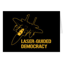 Laser-Guided Democracy / Peace through Firepower