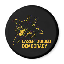 Laser-Guided Democracy / Peace through Firepower magnets