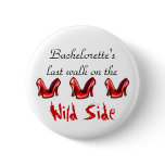 Last walk on the wild side buttons
