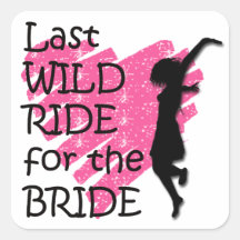 Last wild ride for the bride sticker