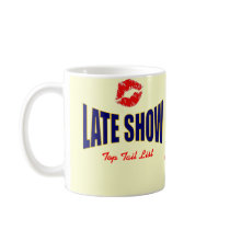 Late Show - Top Tail List Coffee Mugs