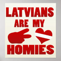Latvians are my Homies Poster