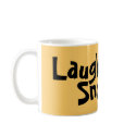 Laugh - and the world laughs with you mugs