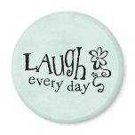 LAUGH EVERYDAY magnets