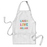 LAUGH LOVE DREAM! APRON