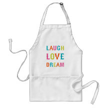 LAUGH LOVE DREAM! APRON