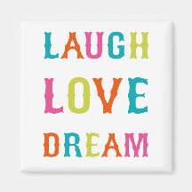 LAUGH LOVE DREAM! MAGNET