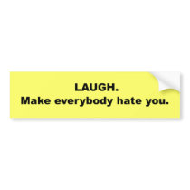 Laugh Make Everybody Hate You