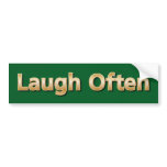 Laugh Often bumper stickers