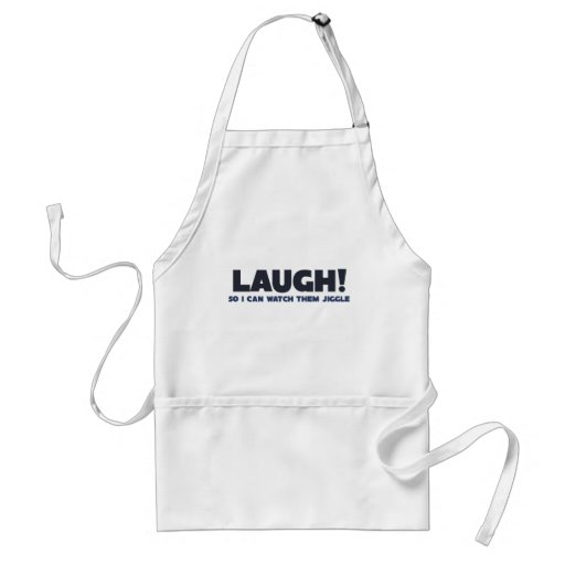 laugh so your boobs will jiggle apron