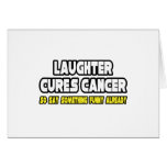 Laughter Cures Cancer... Cards