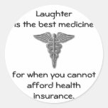 Laughter is the best medicine for when you 02 round sticker