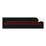 Laughter is the best medicineand your face is c... bumper stickers
