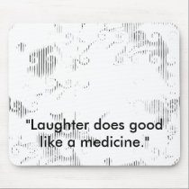 Laughter Prescription Mousepad