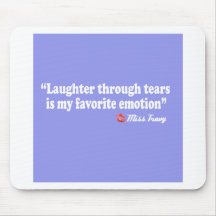Laughter through tears mouse pads