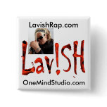 Lav!SH, Lavish Rapper Pin buttons