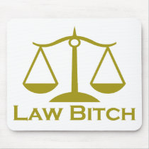 Law Bitch Mouse Pads