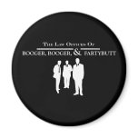Law Offices of Booger Booger and Fartybutt magnets