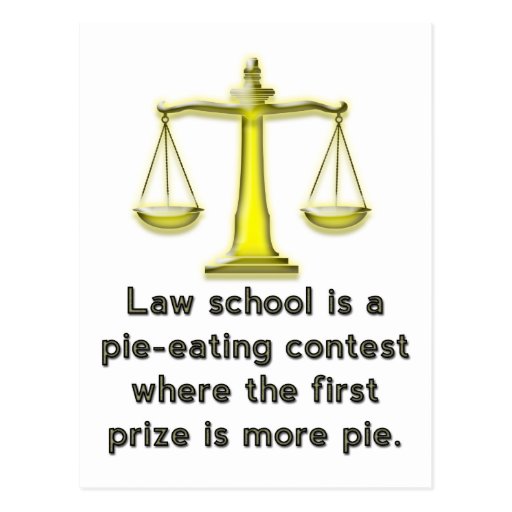 Law School is a pie-eating contest... Postcard