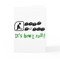 Lawn Bowls -It's How I Roll Greeting Cards