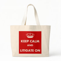 Lawyer/Law Student Gifts "Keep Calm Litigate..." Tote Bags