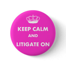 Lawyer/Law Student Gifts "Keep Calm Litigate..." Buttons