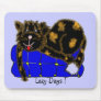 Lazy Days ! Mouse Pads