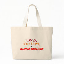 "Lead, Follow" bag