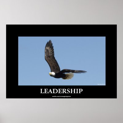 Motivational Posters Leadership on Leadership Bald Eagle Motivational Poster   Zazzle Co Uk