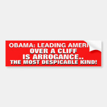 LEADING AMERICA OVER A CLIFF IS ARROGANCE.. BUMPER STICKER