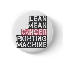 lean mean cancer fighting machine pinback buttons